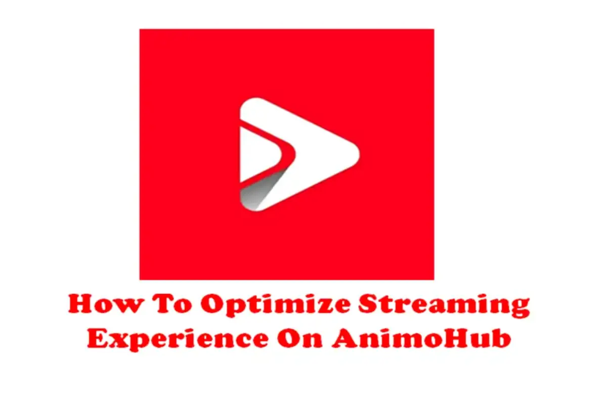 How To Optimize Streaming Experience On AnimoHub